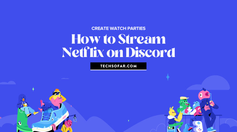 How to Stream Netflix on Discord (2021)