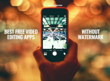 Best Free Video Editing Apps Without Watermark (Android & iOS)