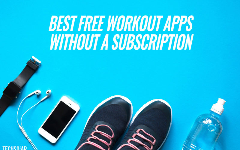 Best Free Workout Apps Without A Subscription